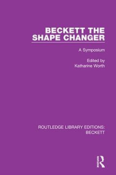 portada Beckett the Shape Changer: A Symposium (Routledge Library Editions: Beckett) (en Inglés)