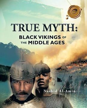 portada True Myth: Black Vikings of Themiddle Ages (en Inglés)