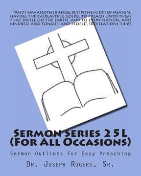 portada Sermon Series 25L (For All Occasions): Sermon Outlines For Easy Preaching (en Inglés)