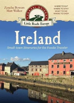 portada Ireland: Small-town Itineraries for the Foodie Traveler (in English)