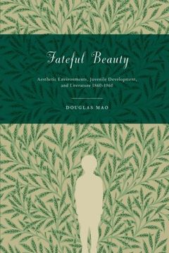 portada Fateful Beauty: Aesthetic Environments, Juvenile Development, and Literature, 1860-1960 (en Inglés)