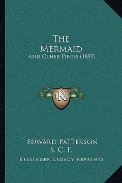 portada the mermaid: and other pieces (1897) (en Inglés)