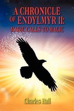 portada a chronicle of endylmyr ii: magic calls to magic (en Inglés)