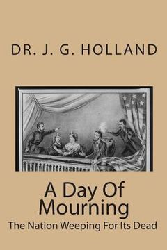 portada A Day Of Mourning: The Nation Weeping For Its Dead (en Inglés)