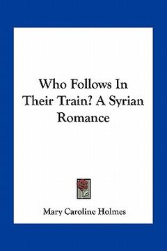 portada who follows in their train? a syrian romance (in English)