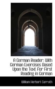 portada a german reader: with german exercises based upon the text for first reading in german