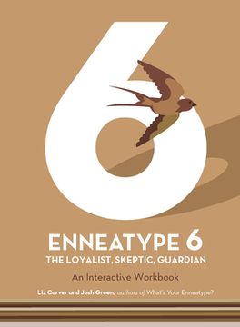 portada Enneatype 6: The Loyalist, Skeptic, Guardian: An Interactive Workbook (en Inglés)