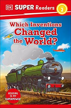 portada Dk Super Readers Level 2 Which Inventions Changed the World? (en Inglés)
