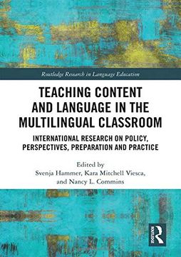 portada Teaching Content and Language in the Multilingual Classroom: International Research on Policy, Perspectives, Preparation and Practice (en Inglés)
