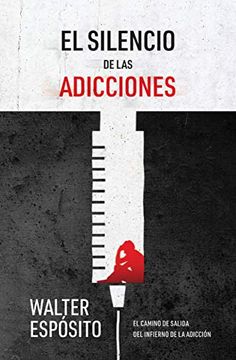 portada El Silencio de las Adicciones (in Spanish)