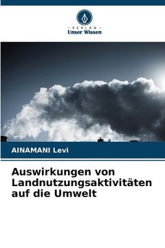 portada Auswirkungen von Landnutzungsaktivitäten auf die Umwelt (in German)