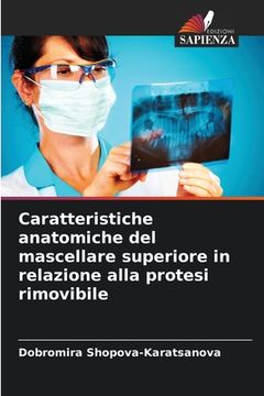 portada Caratteristiche anatomiche del mascellare superiore in relazione alla protesi rimovibile (en Italiano)