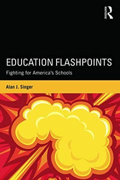 portada Education Flashpoints: Fighting for America's Schools (en Inglés)