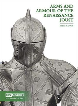portada Arms and Armour of the Renaissance Joust (Arms and Armour Series) (in English)