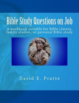 portada Bible Study Questions on Job: A workbook suitable for Bible classes, family studies, or personal Bible study (en Inglés)