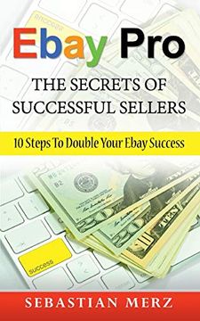 portada Ebay pro - the Secrets of Successful Sellers: 10 Steps to Double Your Ebay Success (in English)