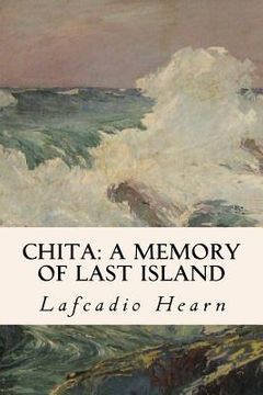 portada Chita: A Memory of Last Island (en Inglés)