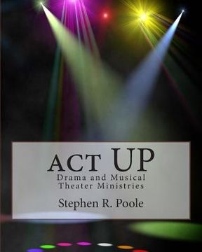 portada act UP: Drama and Musical Theater Ministries