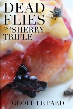 portada Dead Flies and Sherry Trifle (en Inglés)