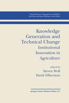 portada Knowledge Generation and Technical Change: Institutional Innovation in Agriculture (en Inglés)