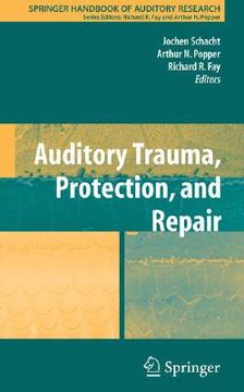 auditory trauma, protection and repair