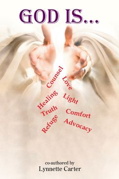 God is.... Counsel Love Healing Light Truth Comfort Refuge Advocacy & SO Much More (en Inglés)