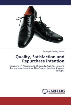 portada Quality, Satisfaction and Repurchase Intention: Consumers' Perceptions of Quality, Satisfaction and Repurchase Intention: The Case of Leather Shoes in Ethiopia