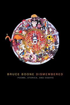 portada Bruce Boone Dismembered: Selected Poems, Stories, and Essays (en Inglés)