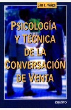 Psicología y técnica de la conversación de venta (MARKETING Y VENTAS)