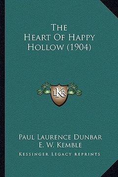 portada the heart of happy hollow (1904) the heart of happy hollow (1904) (en Inglés)