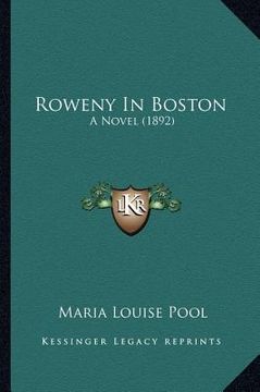 portada roweny in boston: a novel (1892) a novel (1892) (en Inglés)
