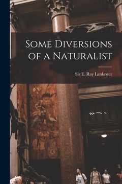 portada Some Diversions of a Naturalist (en Inglés)