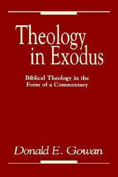 portada theology in exodus: biblical theology in the form of a commentary (en Inglés)