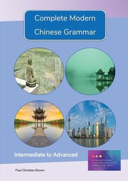 portada Complete Modern Chinese Grammar: Intermediate to Advanced (en Inglés)