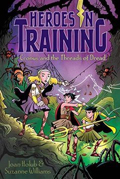 Cronus and the Threads of Dread (Heroes in Training)