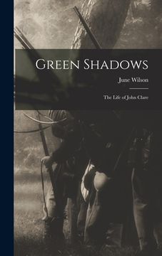 portada Green Shadows: the Life of John Clare