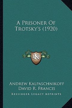 portada a prisoner of trotsky's (1920) (en Inglés)