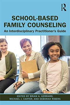 portada School-Based Family Counseling: An Interdisciplinary Practitioner's Guide (en Inglés)
