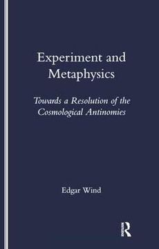 portada Experiment and Metaphysics: Towards a Resolution of the Cosmological Antinomies (en Inglés)