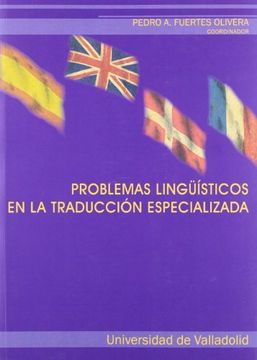 Problemas Lingüísticos En La Traducción Especializada (in Spanish)