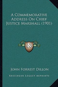 portada a commemorative address on chief justice marshall (1901) (in English)