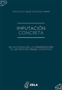 portada Imputación Concreta Su necesidad en la construcción de un proceso penal cognitivo