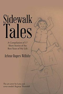 portada Sidewalk Tales: A Compilation of 17 Short Stories of the Best Years of my Life (en Inglés)