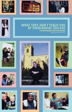 portada what they dont teach you in theological college: a practical guide to life in the ministry (en Inglés)