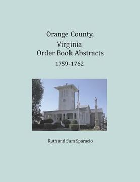 portada Orange County, Virginia Order Book Abstracts 1759-1762 (en Inglés)