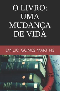 O Livro: Uma mudança de vida (en Portugués)