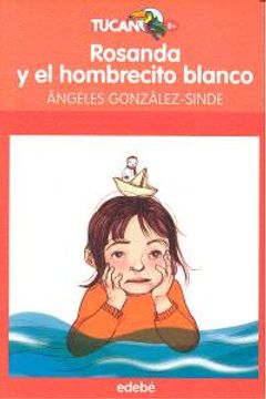 portada Rosanda y el hombrecito blanco, de Ángeles González-Sinde (Literatura infantil y juvenil) (in Spanish)