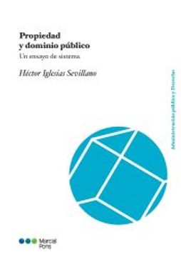 portada Propiedad y Dominio Público de Héctor Iglesias Sevillano(Marcial Pons, Ediciones Jurídicas y Sociales)