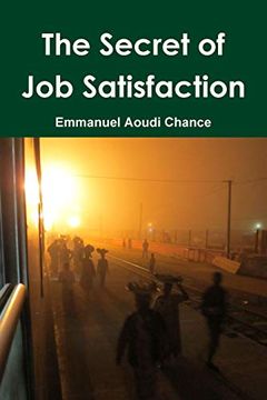 portada The Secret of job Satisfaction (en Inglés)