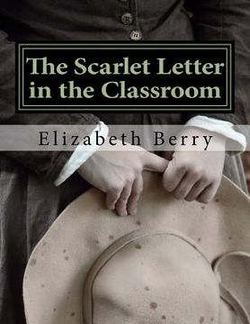 portada The Scarlet Letter in the Classroom: A Risen Light Films Guide for Learning (en Inglés)